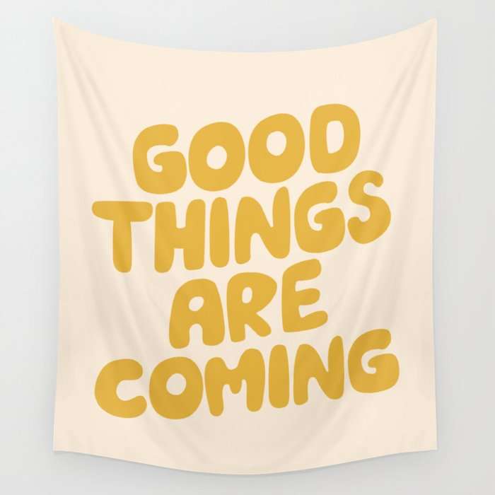 Good Things Are Coming by The Motivated Type